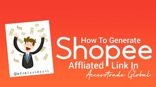 How To Generate Shopee Affiliated Link In Accestrade Global [Tutorial] screenshot 2