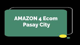 AMAZON 4 Ecom Pasay City