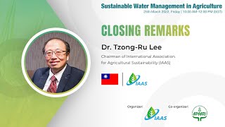 2022 Webinar - Sustainable Water Management in Agriculture - Closing Remarks