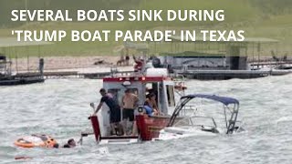 Multiple vessels sink during a Trump Boat Parade on Lake Travis in Texas