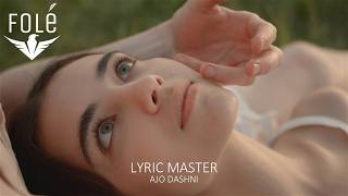 Lyric Master - Ajo dashni
