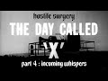  The Day Called 'X', part 4: incoming whispers