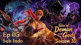 Tales of Demons and Gods S10 Episode 5 SubIndo #talesofdemonsandgods #donghuaupdate #donghuasubindo 