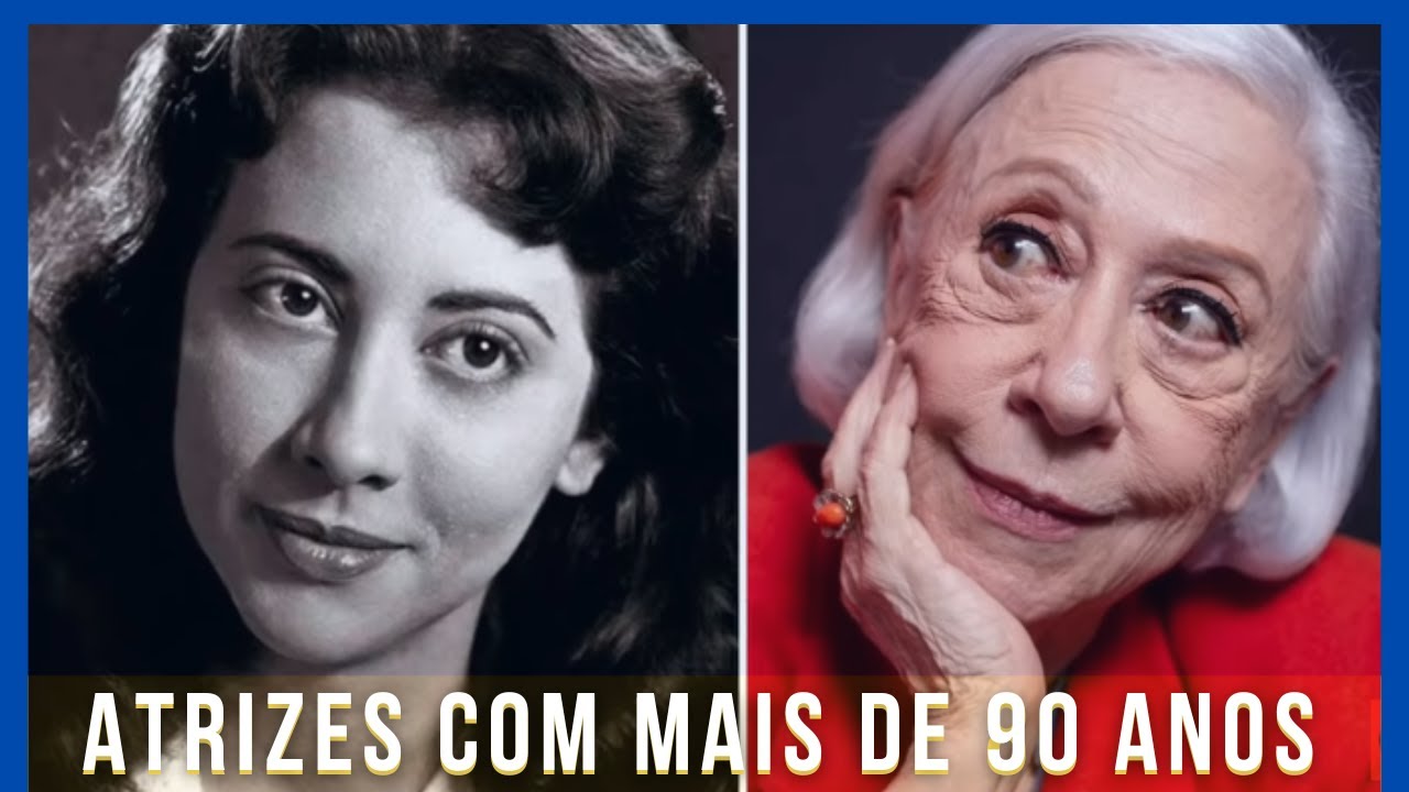 ⭐️ ATRIZES DA REDE GLOBO COM MAIS DE 90 ANOS! ANTES E DEPOIS DE ELENCOS ...