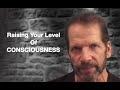 Meditation - Raising Your Level Of Consciousness