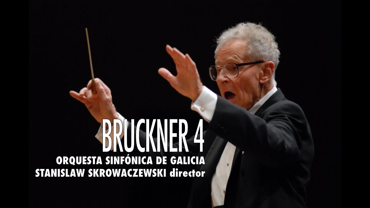 A. Bruckner: Symphony nº 4 - Skrowaczewski - Orquesta Sinfónica de