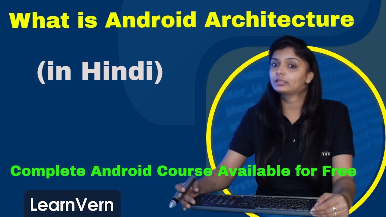 What is Android Architecture? Learn Android Architecture Components ...