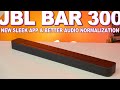 JBL Bar 300 Review - A New Sleeker App And Better Normalization