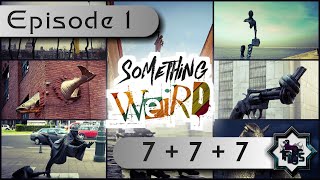 SoMeThinG WeiRD | Episode 1 | 7things