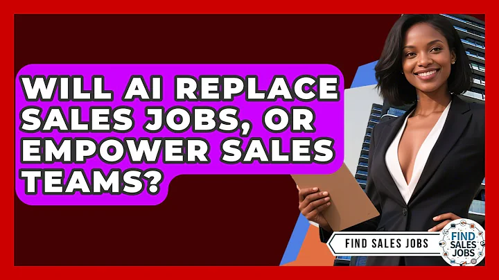 Will AI Replace Sales Jobs, Or Empower Sales Teams? - Find Sales Jobs