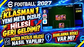 KLASMAN 1 YENİ META DİZİLİŞ HİLESİ GERİ GELDİMİ? HİLE NASIL YAPILIR? eFootball 2027 Mobile 