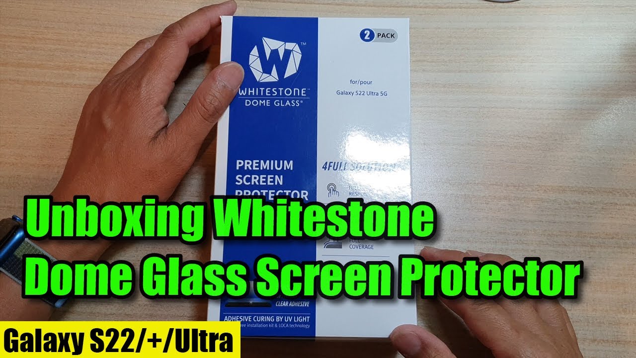 Unboxing the Whitestone Dome Glass Screen Protector for Galaxy S22
