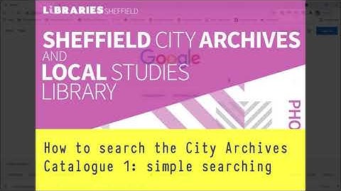 How to Search Sheffield City Archives Catalogue, Part 1: Simple Searching