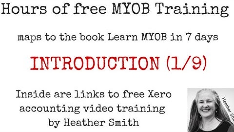 Free MYOB Training Learn MYOB IN 7 Days Day 1 Part 1 (1/9)