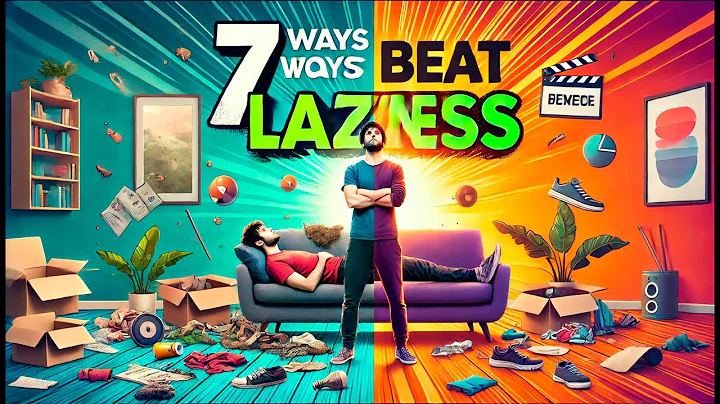 Stop Being Lazy: Proven Strategies That Work!