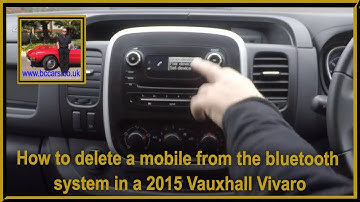 How to delete a mobile from the bluetooth system in a 2015 Vauxhall Vivaro
