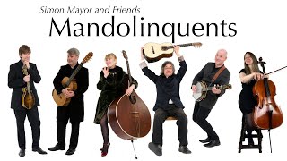 Mandolinquents - Simon Mayor and Friends - Showreel