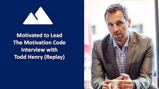 Celebrity Episode 317: Todd Henry, The Motivation Code (replay) Wealth