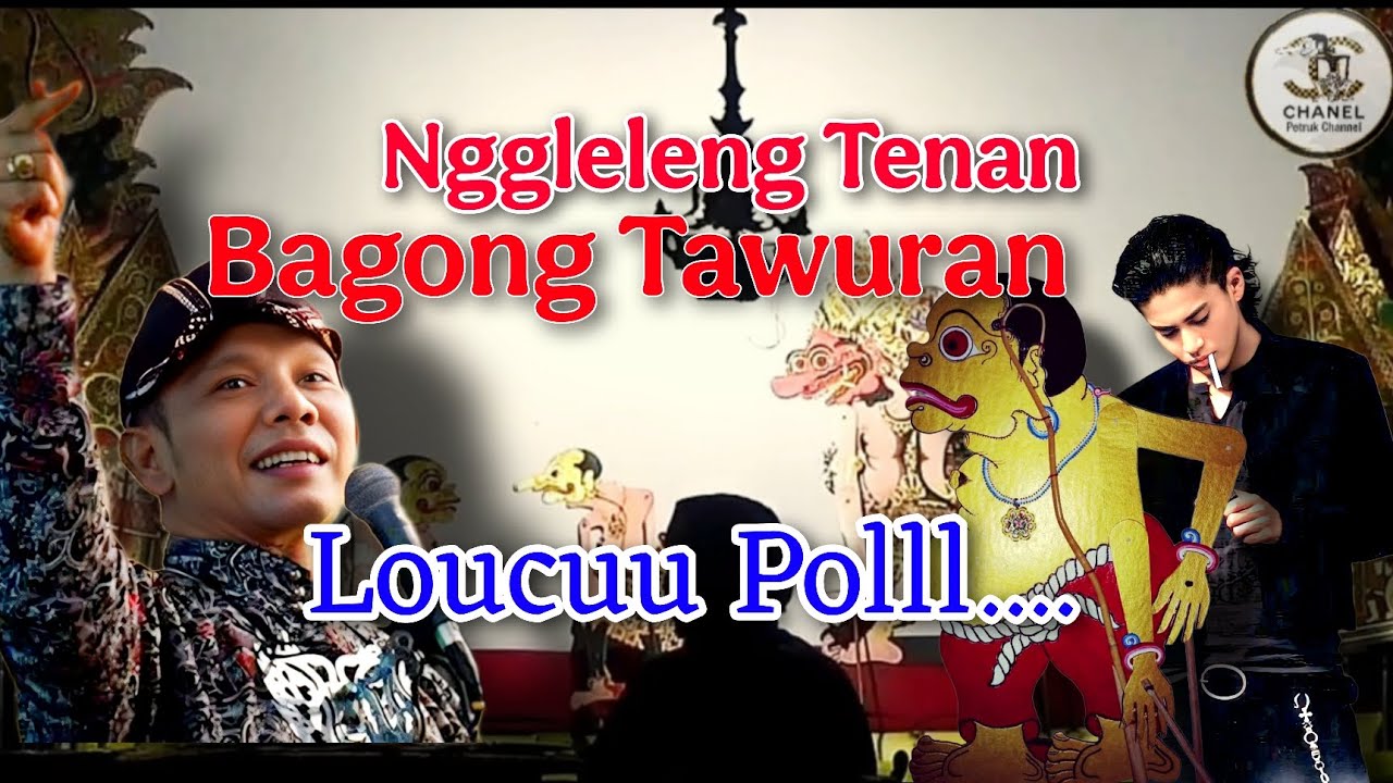 Bagong Tawuran Geger Geden Loucuu Poll ❗❗Dalang Ki Seno Nugroho