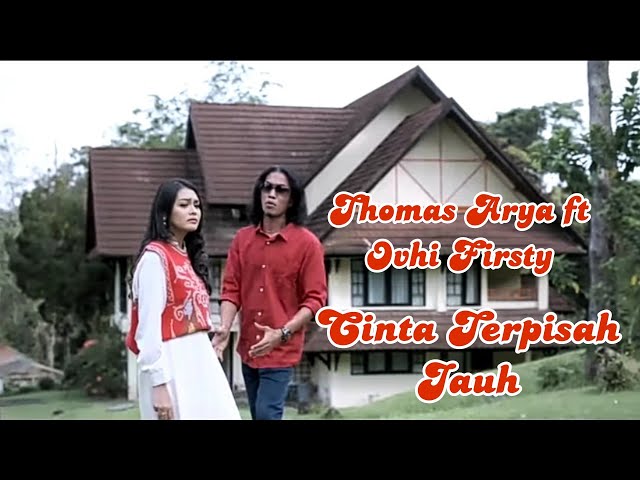 Thomas Arya feat Ovhi Firsty - CINTA TERPISAH JAUH (Official Music Video) class=