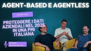 Intrusa - Cybersecurity: agent-based o agentless