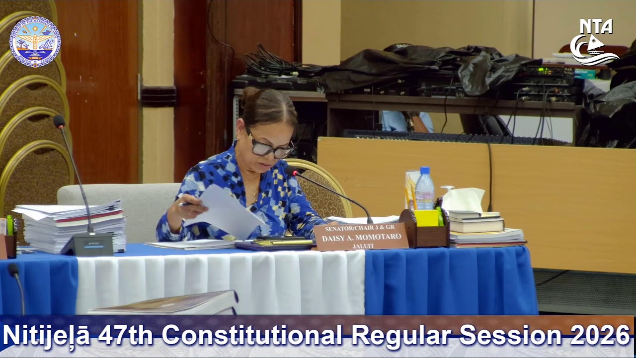 Nitijela 47th Constitutional Regular Session Part 1, 2026 Day 17