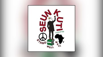 Seun Kuti & Egypt 80 - Stand Well Well (Audio)