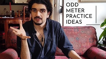 How to Practice Odd Meters: Integrating Time Signatures and Getting Comfortable - Lesson