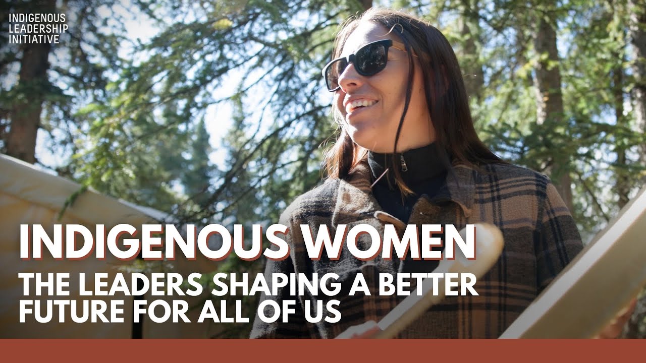 Indigenous Women: The Leaders Shaping a Better Future for All of Us