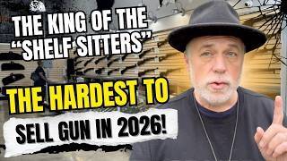 The HARDEST To Sell Gun On The Market In 2026 - The King Of The Shelf Sitters