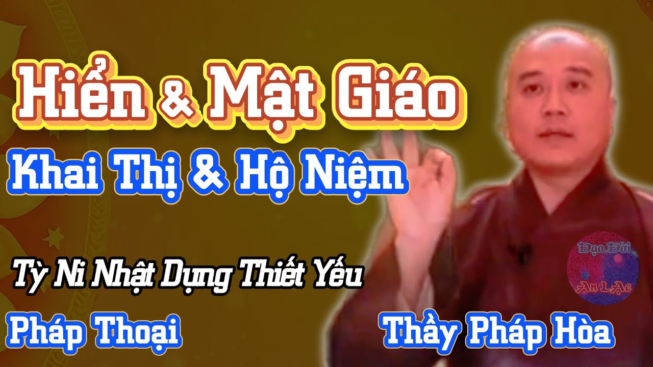 Hiểu về Hiển Giáo, Mật Giáo cách Khai Thị người sắp mất? Thầy Pháp Hòa