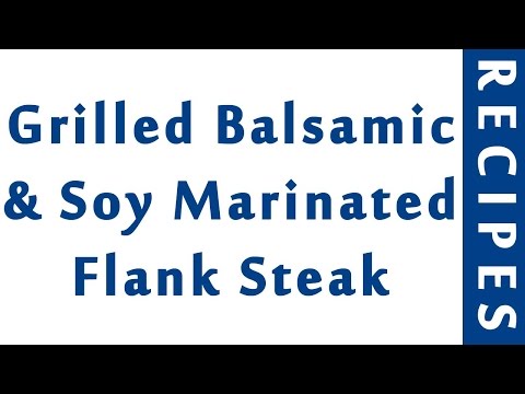 Grilled Balsamic & Soy Marinated Flank Steak | RECIPES MADE EASY | HOW TO MAKE RECIPES