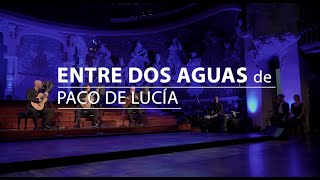 Barcelona Guitar Trio & Dance - Entre dos Aguas (Homenaje a Paco de Lucía) New version