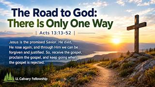 The Only Way to God: Jesus Christ | Acts 13:13–52