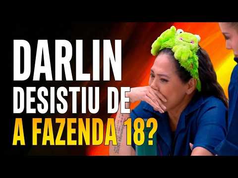 DESISTÊNCIA À VISTA? DARLIN PODE DEIXAR A FAZENDA 18! | LINK TV