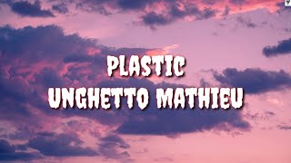 Plastic (Tiktok Song Lyric) - Unghetto Mathieu