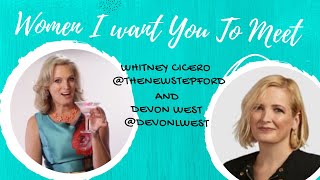 Women I Want You To Meet - The New Stepford with Devon West