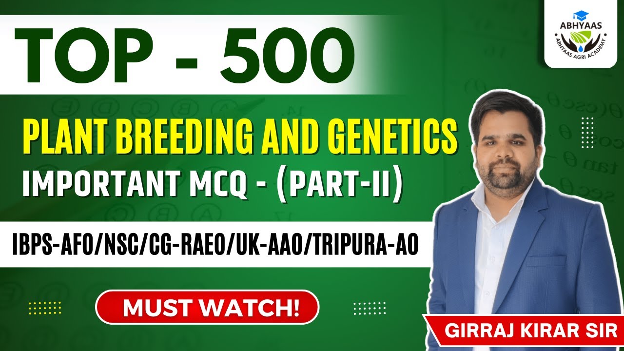 TOP 500 PLANT BREEDING AND GENETICS  |  MCQ | AFO | CG-RAEO| IFFCO | NSC | ALL AGRICULTURE EXAM.