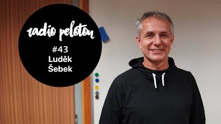 Luděk Šebek - Radio Peloton #43