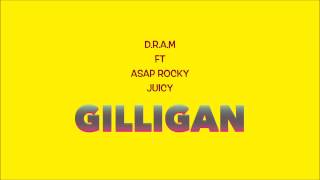Обложка D R A M Gilligan Lyrics Ft Asap Rocky Juicy J Original Audio Скачать D R A M Gilligan Lyrics Ft Asap Rocky Juicy J Original Audio