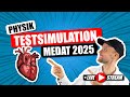 MedAT 2025 |  TESTSIMULATION -  Physik