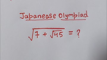 Japanese | A Beautiful Algebra Olympiad Math Square Root Problem | Can You Solve This? #algebra