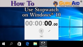 How to Use Stopwatch on Windows® 10 - GuruAid