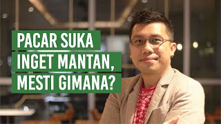 Tips Menghadapi Pasangan Yang Masih Ingat Mantan