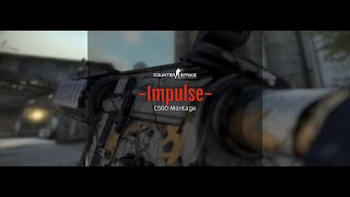 - Impulse - CSGO Montage -
