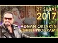 Adnan Oktar'ın Sohbet Programı 27 Şubat 2017