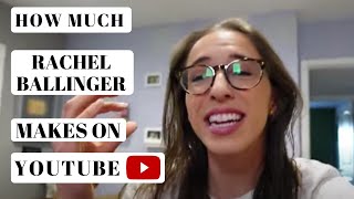 Celebrity How much Rachel Ballinger makes on Youtube - YT Money Business Model Wealth