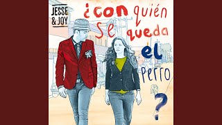 ¿Con Quién Se Queda El Perro? - Jesse & Joy
