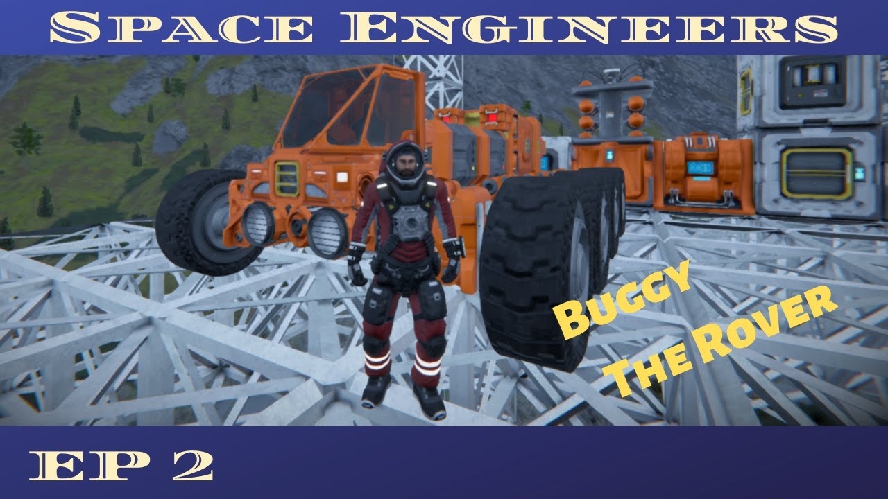 Space Engineers - EP02 - Buggy The Rover - Survival Let´s Play - YouTube