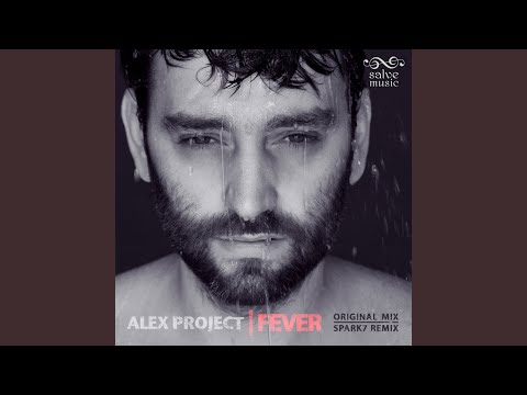 Alex Project (2) — Fever (Spark7 Remix)